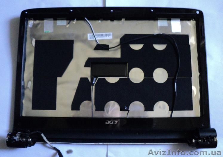 Продам верхнюю крышку к Acer Aspire 6530 - <ro>Изображение</ro><ru>Изображение</ru> #1, <ru>Объявление</ru> #1132921